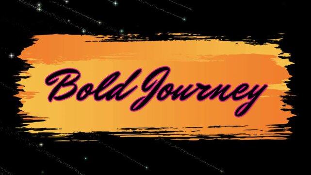 Bold journey text animation with sparkling stars on a black background with orange brush strokes with video animated text text reads calligraphy
