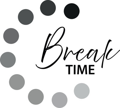 break time