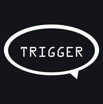 Speech bubble with word trigger on a white background