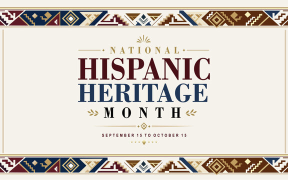 National Hispanic Heritage Month design featuring colorful geometric patterns and elegant typography for cultural celebrations, educational events, posters, banners, and social media.