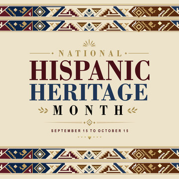 National Hispanic Heritage Month design featuring colorful geometric patterns, elegant typography, and traditional motifs for cultural celebrations, educational events, posters, banners.