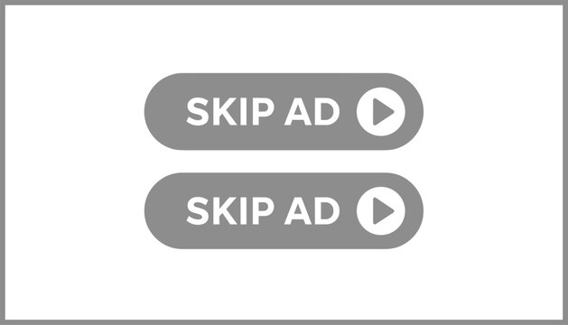 Grey skip ad buttons with white text and triangular play symbols inside circles on a clean white background.