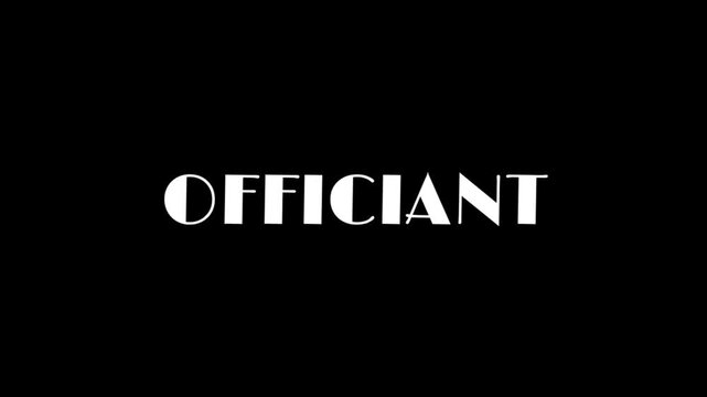 Officiant typography animation displays clean white lettering on a black background, ideal for wedding ceremonies, marriage services, formal events, and ceremony introductions.