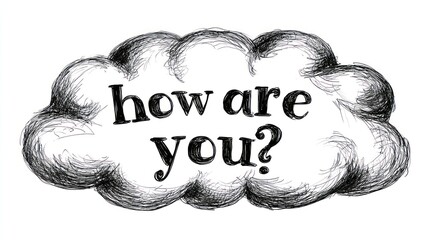 Obraz premium Hand drawn cloud speech bubble saying how are you