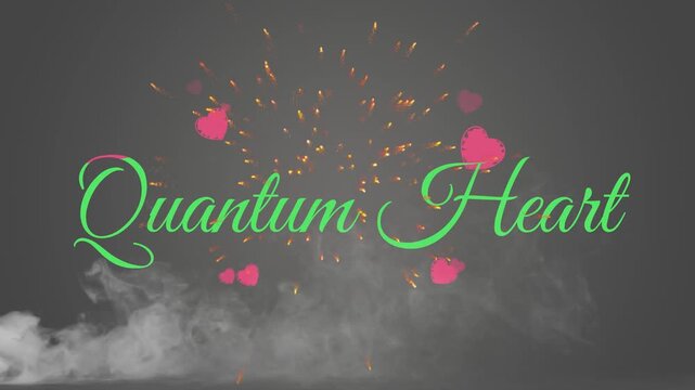 Green cursive script title quantum heart appears over fiery spark bursts, pink hearts, and atmospheric smoke.