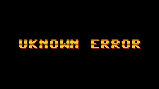 Unknown Error Message Displayed on a Black Background Representing a Technical Glitch or System Failure, Digital Warning Sign