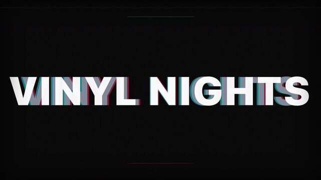 Vibrant glitch text 'VINYL NIGHTS' with chromatic aberration on a dark background, concept for music events, retro parties and night club promos
