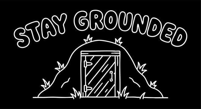 Stay Grounded Line Art Quote with Underground House Illustration