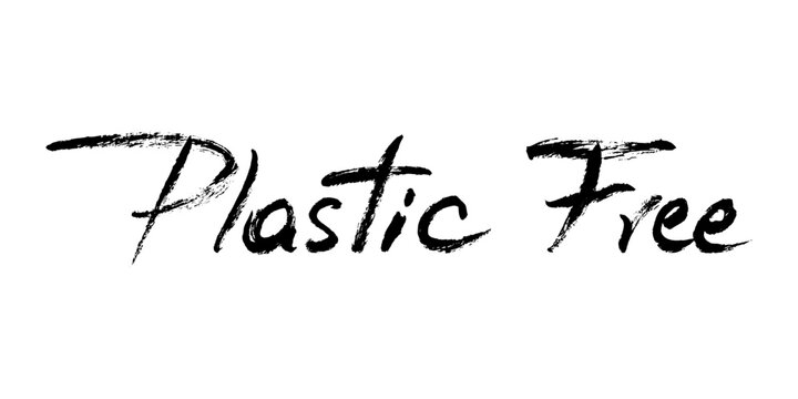 Plastic Free Grunge Hand Lettering Quote. Eco conscious typography for environmental campaigns, sustainable products, packaging. Handwritten vector brush stroke calligraphy.