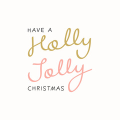 Obraz premium Holly jolly Christmas holiday greeting typography style