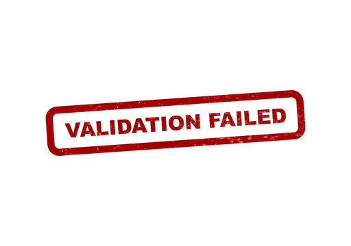 Red validation failed stamp with bold text isolated on transparent background