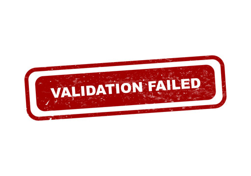 Red validation failed stamp with distressed border isolated on transparent background