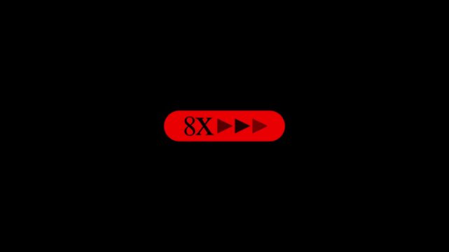 Red button with 8x fast forward speed indicator