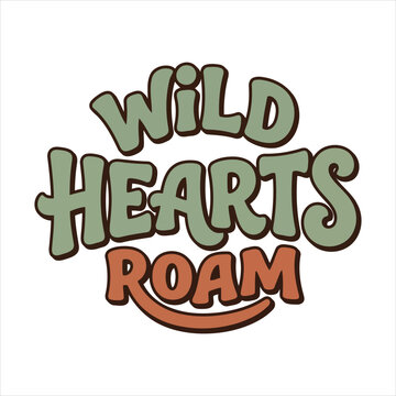 Retro style typography featuring the phrase Wild Hearts Roam isolated on transparent background