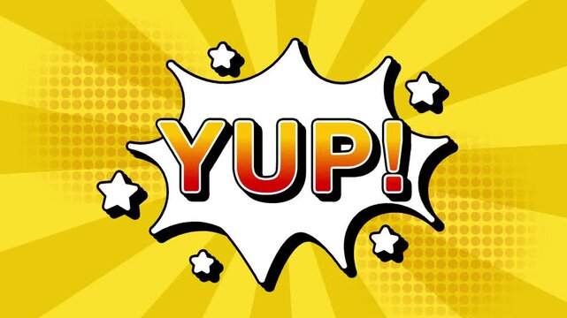 YUP text word lettering popup comic cartoon reveal with bomb and smoke explosion manga anime book page dots with radial speed lines doodle yellow background with seamless loop animation retro yes