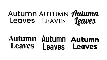 Fototapeta premium Autumn leaves text in various fonts styles and sizes on white background