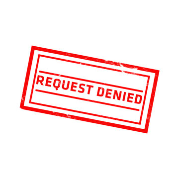 Red rectangular rubber stamp with the text request denied in bold capital letters, isolated on a white background, for document rejection isolated on a transparent background