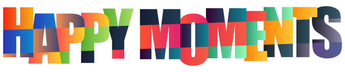 Colorful 3D letters spelling happy moments in a fun typography design © Mahadi