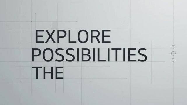 Minimalist corporate typography video, explore the possibilities text on white background, clean technical motion graphics for business