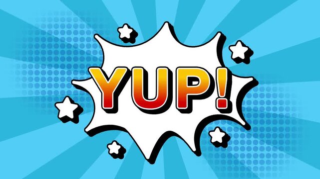 YUP text word lettering popup comic cartoon reveal with bomb and smoke explosion manga anime book page dots with radial speed lines doodle sky blue background with seamless loop animation retro yes