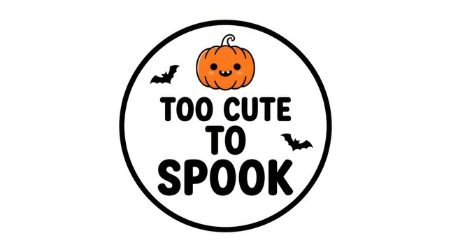 Adorable halloween pumpkin sticker with text saying too cute to spook isolated on white