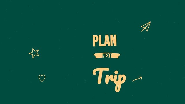 Plan next trip motion animation graphic design elements featuring yellow hand drawn icons on a dark green textured digital background
