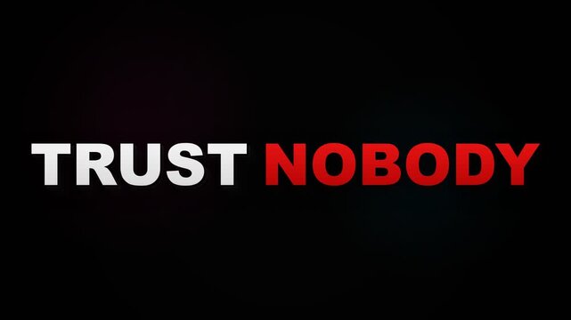 The bold warning phrase Trust Nobody appears in large typographic letters as a powerful reminder to remain cautious regarding people and situations throughout your daily life choices
