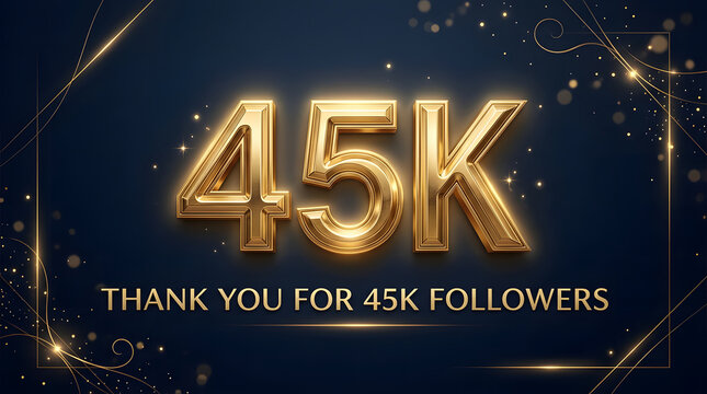 Gold 45K Followers Thank You Celebration With Elegant Luxury Typography And Sparkling Design