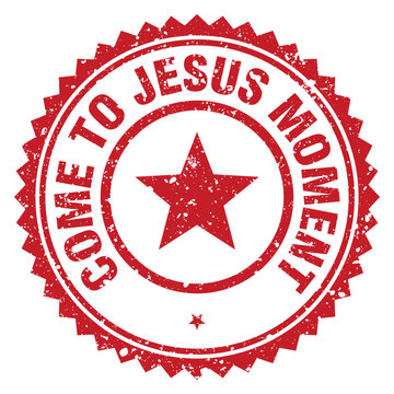 come-to-jesus moment red grunge round stamp. come-to-jesus moment stamp