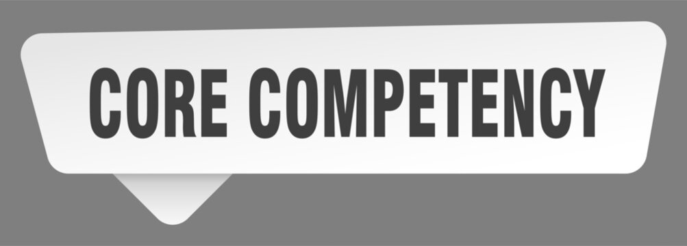 core competency sign. core competency white sticker isolated on gray background