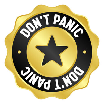 don't panic golden badge. don't panic gold seal or medal