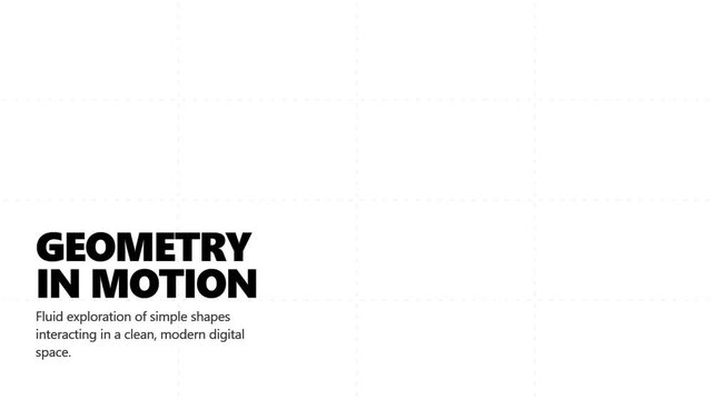 Abstract minimalist geometric shapes moving on a clean white grid background.