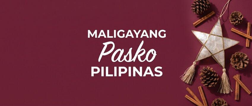 Maligayang Pasko Pilipinas Filipino Christmas greeting banner with Capiz parol star lantern, pine cones, and cinnamon sticks on burgundy background for holiday card design with copy space layout.
