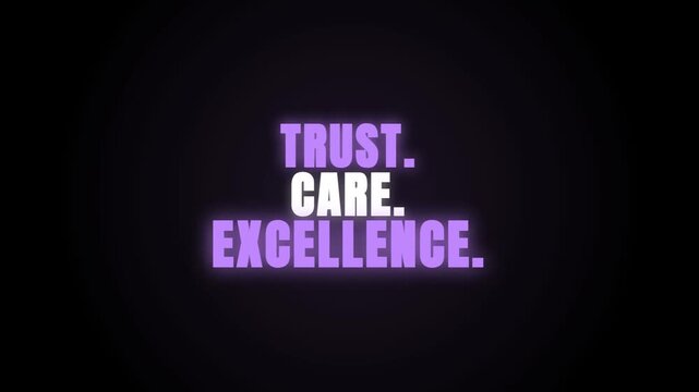 A minimalist video sequence featuring the glowing purple words TRUST, CARE, and EXCELLENCE appearing against a stark black background, emphasizing core organizational values.