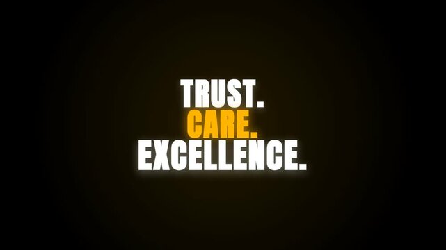 The video showcases core values: TRUST, CARE, and EXCELLENCE. Bold, clean typography glows softly against a dark background, creating a professional and focused message on corporate ethics.