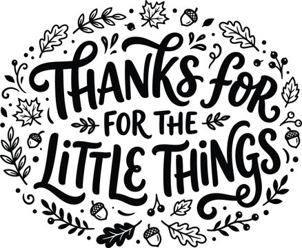 Thanks for the little things handwritten typography vector illustration with autumn foliage