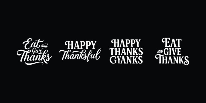 Four thanksgiving lettering designs in white on a black background for holiday celebrations