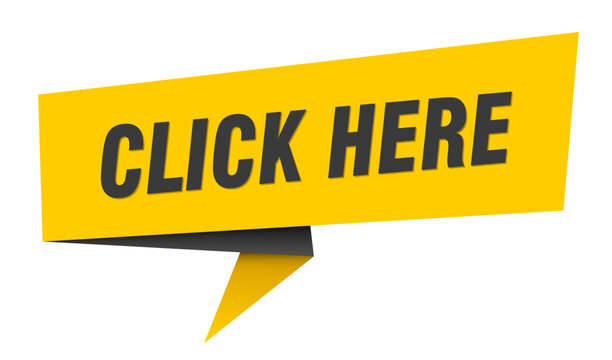 click here banner. click here&nbsp;speech bubble, label, sticker, sign template