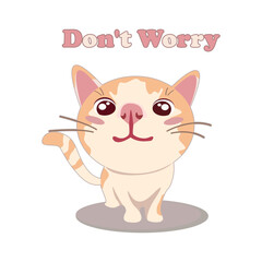 Fototapeta premium Cute Cartoon Cat Illustration With Reassuring Don't Worry Message, Friendly Kitten Character Art