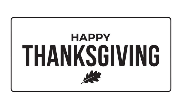 Happy thanksgiving bold text with a leaf illustration on a white background