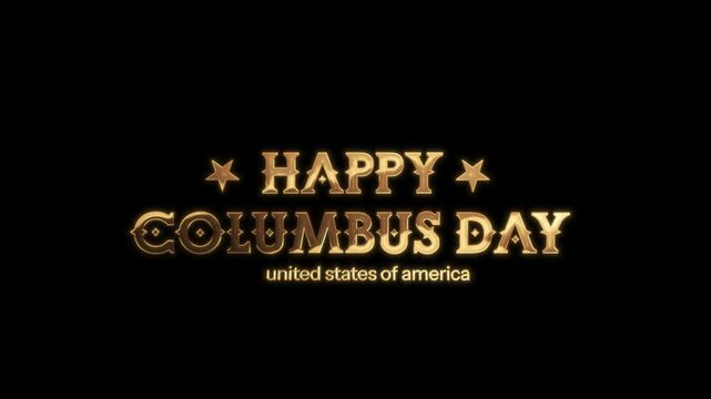Happy Columbus Day, United States of America 3D Vintage Gold Typography on Black Background animation
