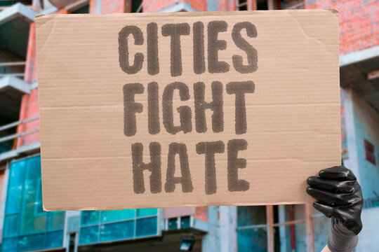 "Cities fight hate" Zero tolerance policies spread across Europe. CITIES. FIGHT. HATE. ZERO. TOLERANCE"