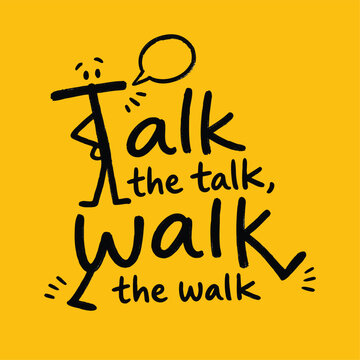Talk the Talk Walk the Walk Typography Stick Figure Character Vector