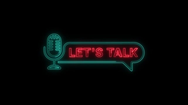 Neon let's talk text with microphone icon in a speech bubble on black background animation.