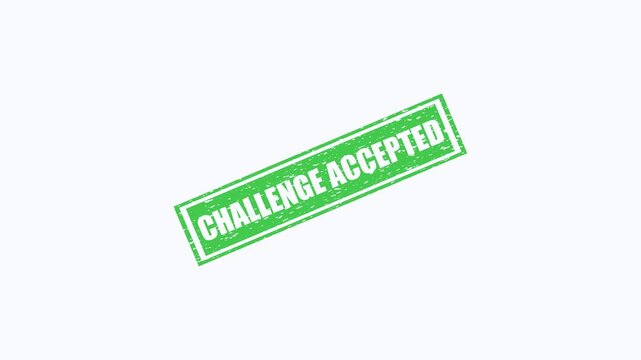 Green rubber stamp with the text Challenge Accepted isolated on a white background for business