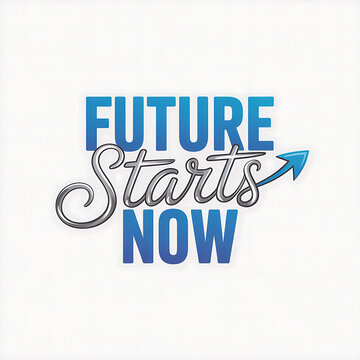 Future starts now motivational typography graphic with typography motivation aspiration gradient