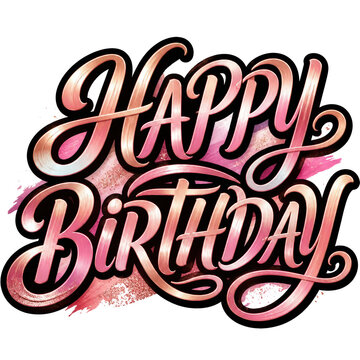 Rose gold happy birthday calligraphic lettering with pink brush strokes. Elegant metallic typography design for greeting cards.