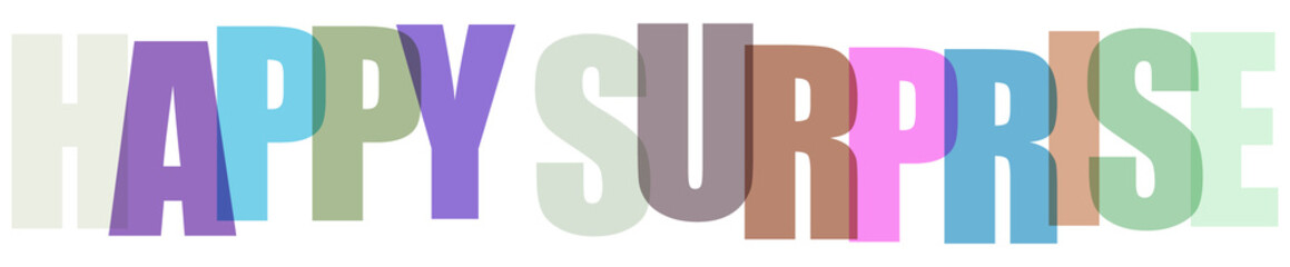 Colorful typography design with the phrase happy surprise written in overlapping semitransparent letters isolated on transparent  background © MST