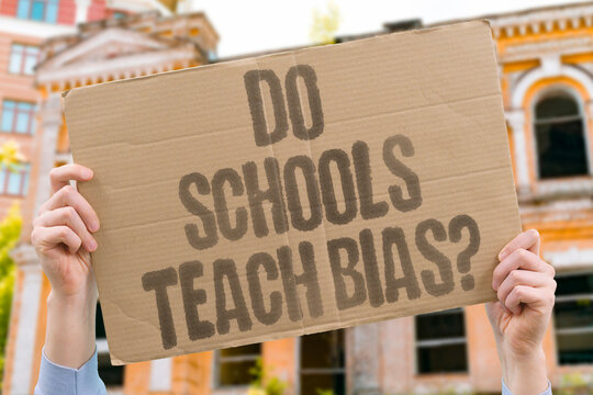 "Do schools teach bias?" Educational institutions examine whether curriculum and teaching address systemic prejudice. EDUCATION. BIAS. CURRICULUM. TEACHING. INSTITUTION.