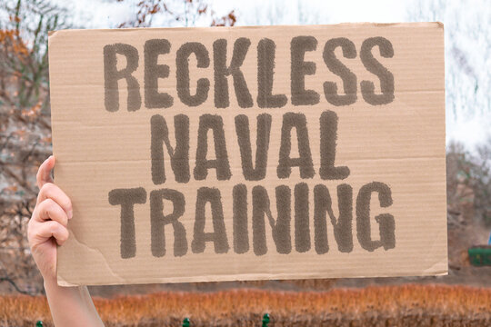 "Reckless naval training" Military exercises push crews into genuinely hazardous situations. MILITARY. TRAINING. HAZARD. CREWS. RECKLESSNESS.
